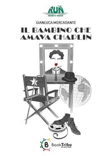 Il bambino che amava Chaplin Il bambino che amava Chaplin